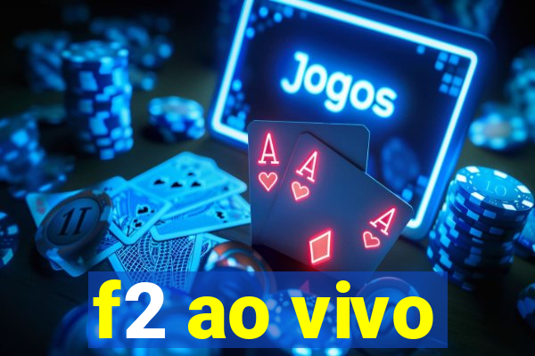 f2 ao vivo